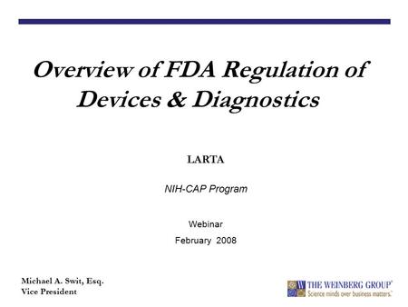 Overview of FDA Regulation of Devices & Diagnostics