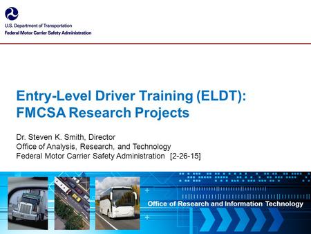 Agenda Commercial Driver’s License (CDL) School Curricula and Driver Safety Performance Online Survey of Entry-Level CDL Drivers Mexico’s Experience Model.