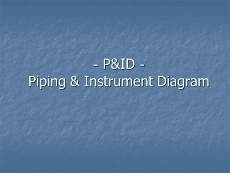 －P&ID－ Piping & Instrument Diagram
