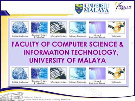 FACULTY OF COMPUTER SCIENCE & INFORMATION TECHNOLOGY, UNIVERSITY OF MALAYA.