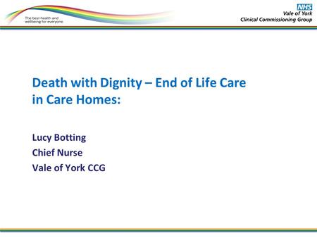 Death with Dignity – End of Life Care in Care Homes: