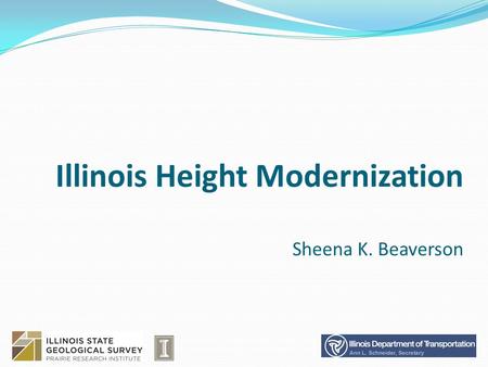 Illinois Height Modernization Sheena K. Beaverson.