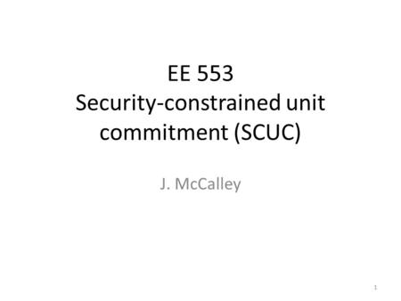 EE 553 Security-constrained unit commitment (SCUC)