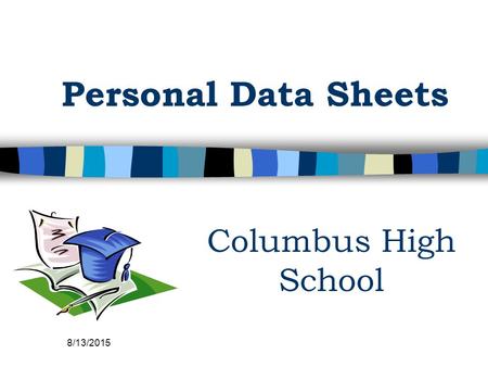 8/13/2015 Personal Data Sheets Columbus High School.