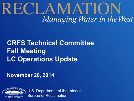 CRFS Technical Committee Fall Meeting LC Operations Update November 20, 2014.