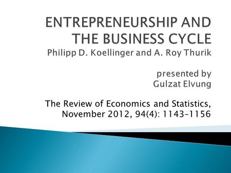 The Review of Economics and Statistics, November 2012, 94(4): 1143–1156.