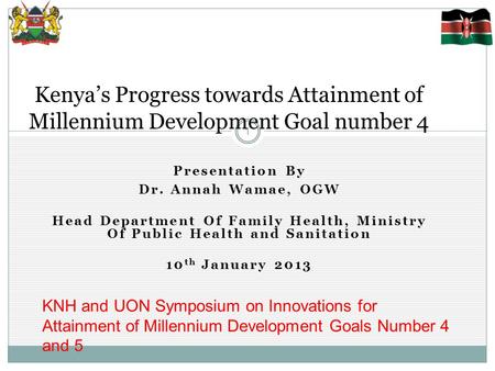 Presentation By Dr. Annah Wamae, OGW