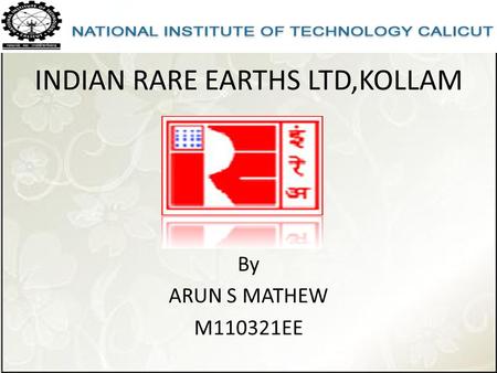 INDIAN RARE EARTHS LTD,KOLLAM By ARUN S MATHEW M110321EE.