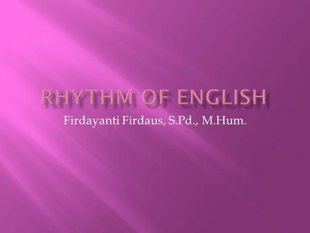 Firdayanti Firdaus, S.Pd., M.Hum.