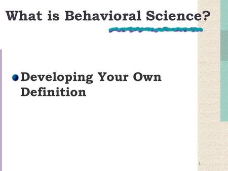 1 What is Behavioral Science? Developing Your Own Definition.