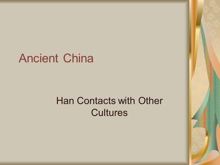 Han Contacts with Other Cultures