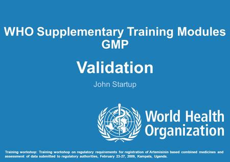 WHO Supplementary Training Modules GMP