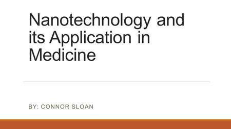 Nanotechnology and its Application in Medicine