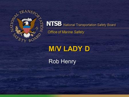 Office of Marine Safety M/V LADY D Rob Henry. Cause of the Capsize US Navy photo.