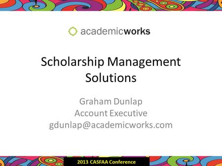 Scholarship Management Solutions Graham Dunlap Account Executive