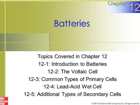 12 Batteries Chapter Topics Covered in Chapter 12
