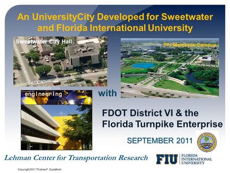An UniversityCity Developed for Sweetwater and Florida International University SEPTEMBER 2011 FDOT District VI & the Florida Turnpike Enterprise with.