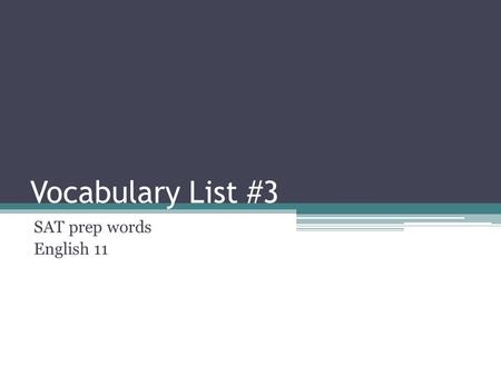 Vocabulary List #3 SAT prep words English 11 pedestrian (adjective) ordinary, dull Synonym: commonplace, mediocre Double click on audio file to hear.