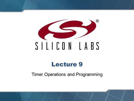 Lecture 9 Timer Operations and Programming. 2  Introduction  Summary of timers  Timer programming sequence  Summary of timer SFRs  Timer 0: 8-bit.