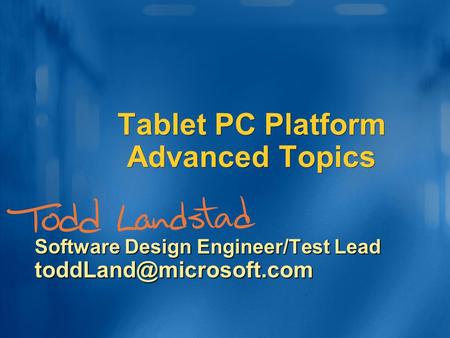 Tablet PC Platform Advanced Topics Software Design Engineer/Test Lead