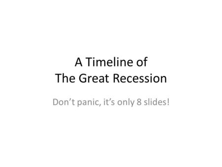 A Timeline of The Great Recession