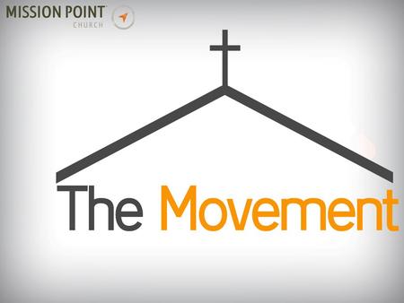 To catch up on The Movement, go to the “Media” tab at missionpointchurch.com.