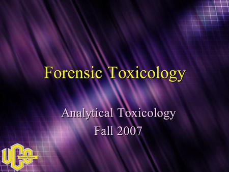 Analytical Toxicology Fall 2007