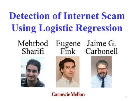 Detection of Internet Scam Using Logistic Regression
