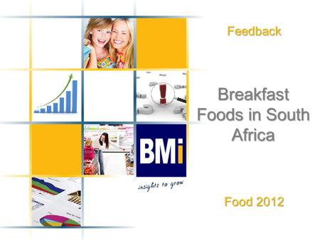 Feedback Breakfast Foods in South Africa Food 2012.