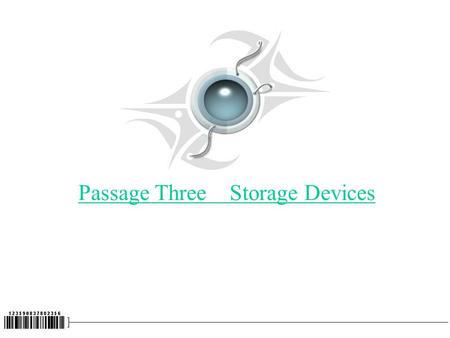 Passage Three Storage Devices. Training target: In this part ， you should try your best to form good reading habits. In order to avoid your ill habits.
