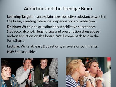 Addiction and the Teenage Brain