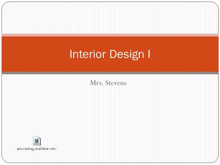 Mrs. Stevens Interior Design I. Career PATHWAYS – Which path are you on? Click for link.