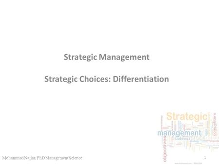 Strategic Management Strategic Choices: Differentiation