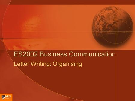 ES2002 Business Communication Letter Writing: Organising.