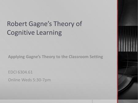 Robert Gagne’s Theory of Cognitive Learning