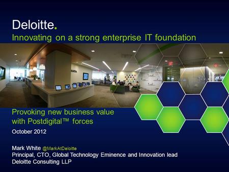 Deloitte● Innovating on a strong enterprise IT foundation