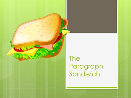 The Paragraph Sandwich