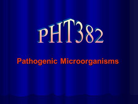 Pathogenic Microorganisms. Bacteria  Fungi  Parasites.