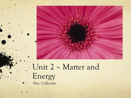Unit 2 – Matter and Energy Mrs. Callender. Lesson Essential Question: What is Thermochemistry?