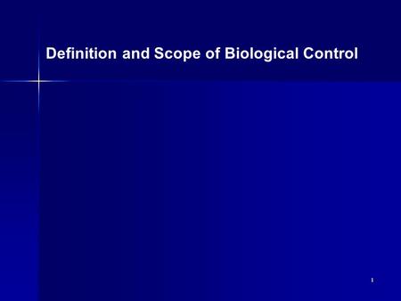 1 Definition and Scope of Biological Control. 2 Biological control = the action of parasites, predators or pathogens in maintaining another organism’s.
