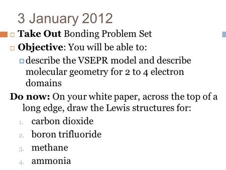 3 January 2012 Take Out Bonding Problem Set