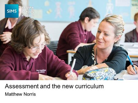 Matthew Norris Assessment and the new curriculum.