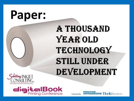 Paper: A Thousand Year Old Technology Still Under Development.