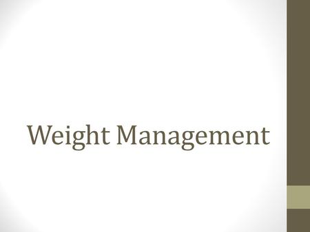 Weight Management. Basal Metabolic Rate (BMR) The amount of energy you need for basic functions: Breathing Blood circulation Growing BMR—the rate at which.