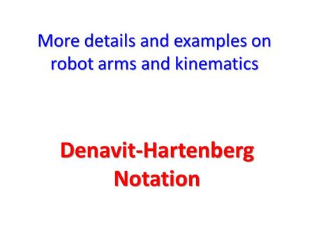 More details and examples on robot arms and kinematics