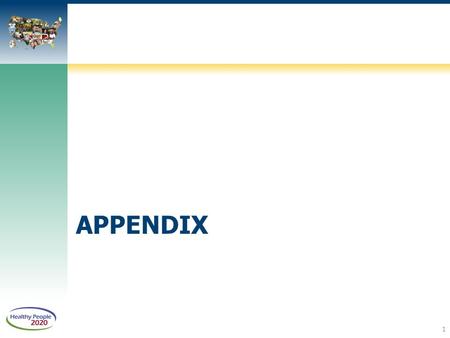 APPENDIX 1. Healthier Food Access NWS-1 States with food and beverage nutrition standards for pre-school children in child care NWS-2.1 Schools not offering.