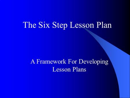 The Six Step Lesson Plan