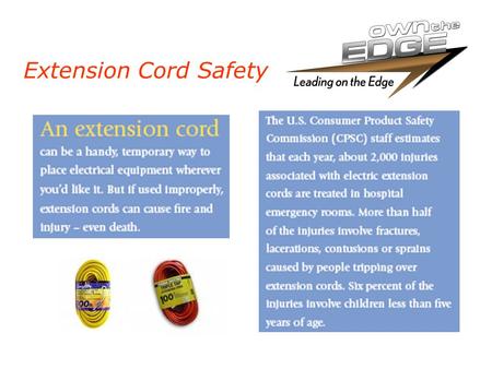 Extension Cord Safety. Extension Cords: Do's and Don'ts If an extension cord is not marked for outdoor use, use it indoors only. The UL label will tell.