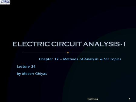 Chapter 17 – Methods of Analysis & Sel Topics Lecture 24 by Moeen Ghiyas 13/08/2015 1.