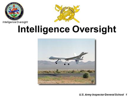 Intelligence Oversight U.S. Army Inspector General School 1